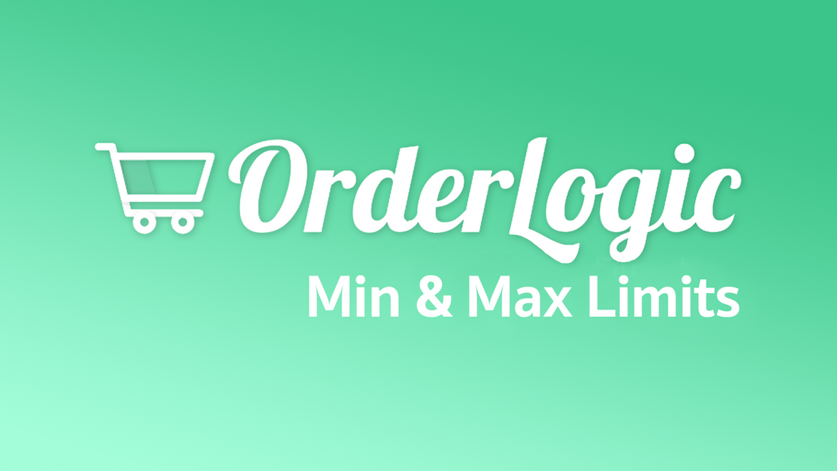 OrderLogic ‑ Min & Max Limits