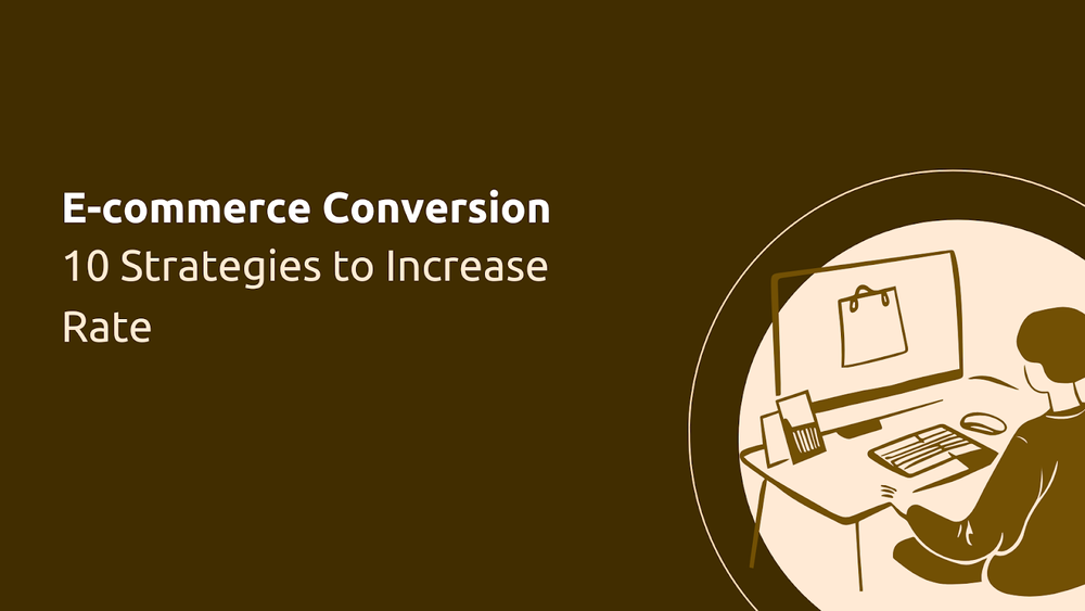 E-commerce Conversion: 10 Strategies to Increase Rate post image