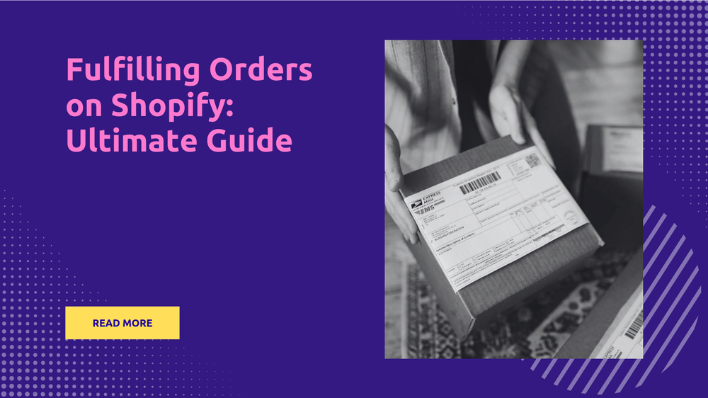 Everything You Need to Know About Fulfilling Orders on Shopify post image